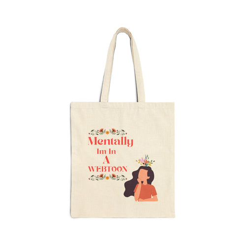 Mentally Im In A Webtoon Tote Bag